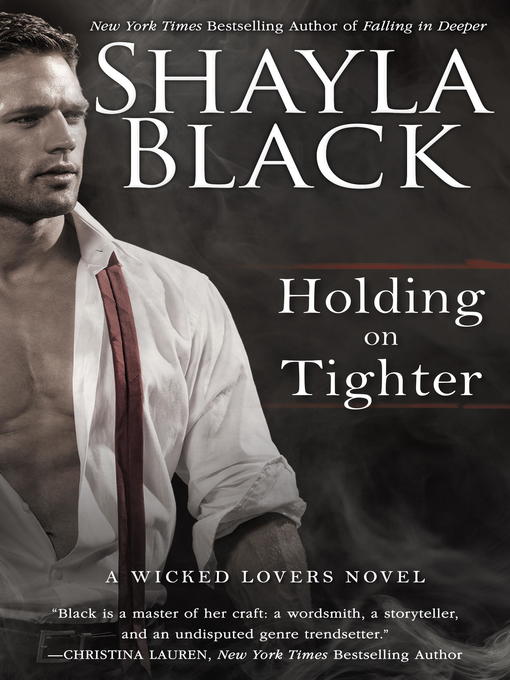 Title details for Holding on Tighter by Shayla Black - Wait list